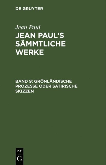 Jean Paul - Grönländische Prozesse oder Satirische Skizzen, E-bok