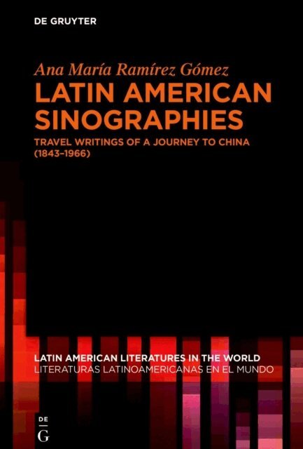 Ana Maria Ramirez Gomez - Latin American Sinographies, E-bok
