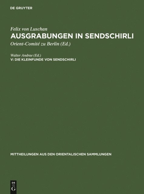 Walter Andrae - Die Kleinfunde von Sendschirli, E-bok