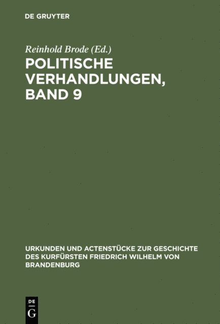 Reinhold Brode - Politische Verhandlungen, Band 9, E-bok