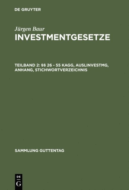 Jurgen Baur - §§ 26 - 55 KAGG, AuslInvestmG, Anhang, Stichwortverzeichnis, E-bok