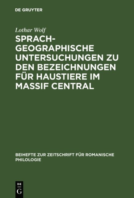 Lothar Wolf - Sprachgeographische Untersuchungen zu den Bezeichnungen für Haustiere im Massif Central, E-bok