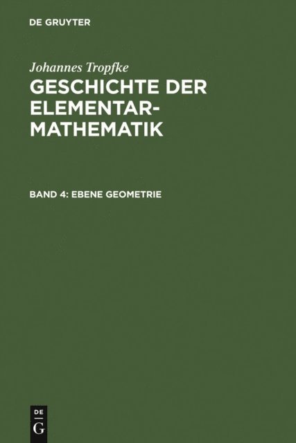 Johannes Tropfke, Helmuth Gericke, Karin Reich, Kurt Vogel - Ebene Geometrie, E-bok