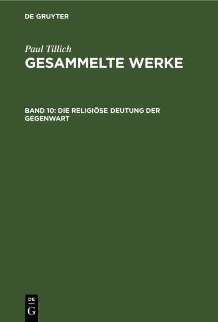 Paul Tillich, Renate Albrecht - Die religiöse Deutung der Gegenwart, E-bok