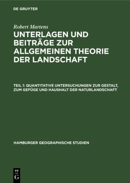 Robert Martens - Quantitative Untersuchungen zur Gestalt, zum Gefüge und Haushalt der Naturlandschaft, E-bok