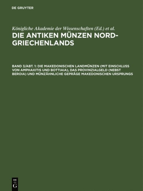 Hugo Gaebler - Die makedonischen Landmünzen (mit Einschluß von Amphaxitis und Bottiaia), das Provinzialgeld (nebst Beroia) und münzähnliche Gepräge makedonischen Ursprungs, E-bok