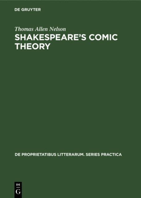 Thomas Allen Nelson - Shakespeare's comic theory, E-bok