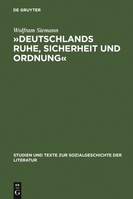 Wolfram Siemann - »Deutschlands Ruhe, Sicherheit und Ordnung«, E-bok