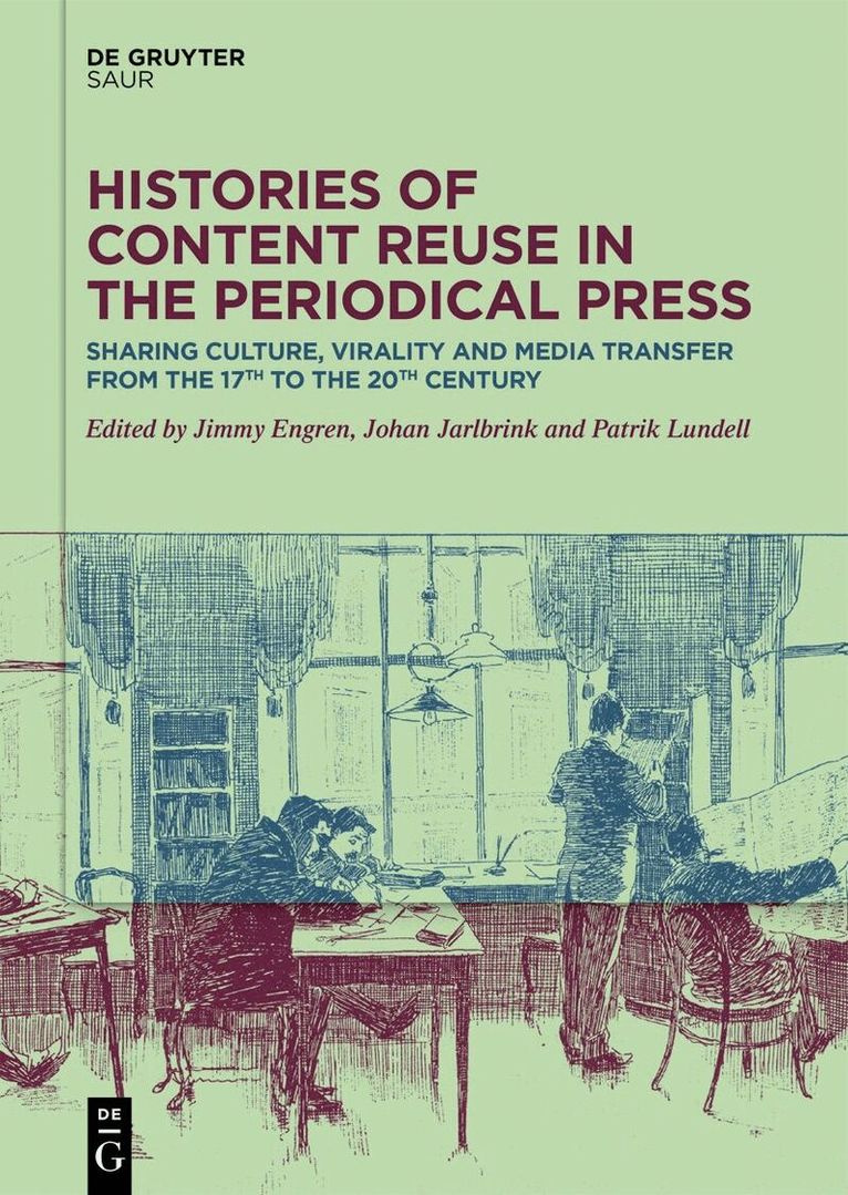 Jimmy Engren, Johan Jarlbrink, Patrik Lundell - Histories of Content Reuse in the Periodical Press, Inbunden