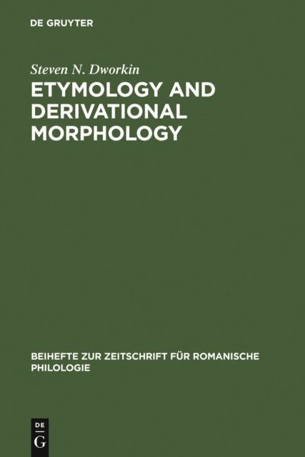 Steven N. Dworkin - Etymology and Derivational Morphology, E-bok