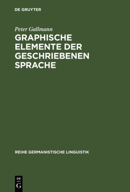Peter Gallmann - Graphische Elemente der geschriebenen Sprache, E-bok