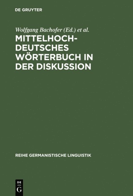 Hamburg> Symposion zur Mittelhochdeutschen Lexikographie <1985, Wolfgang Bachofer - Mittelhochdeutsches Wörterbuch in der Diskussion, E-bok