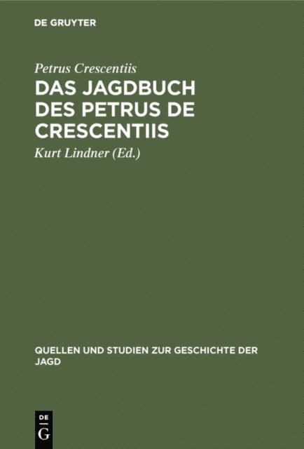 Petrus Crescentiis, Kurt Lindner - Das Jagdbuch des Petrus de Crescentiis, E-bok