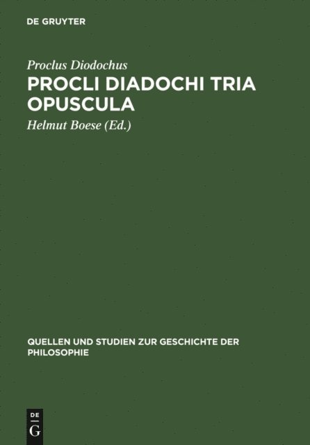 Proclus Diodochus, Helmut Boese - Procli Diadochi Tria opuscula, E-bok