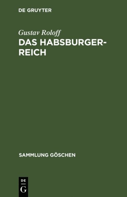 Gustav Roloff - Das Habsburger-Reich, E-bok