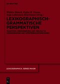 Lexikographisch-Grammatische Perspektiven: Tradition, Ver�nderung Und Vielfalt in Lexikographie Und W�rterbuchforschung Stefan J. Schierholz Zum 70. G