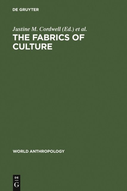 Ronald Schwarz, Justine M. Cordwell - fabrics of culture, E-bok