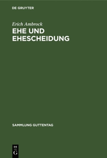 Erich Ambrock - Ehe und Ehescheidung, E-bok