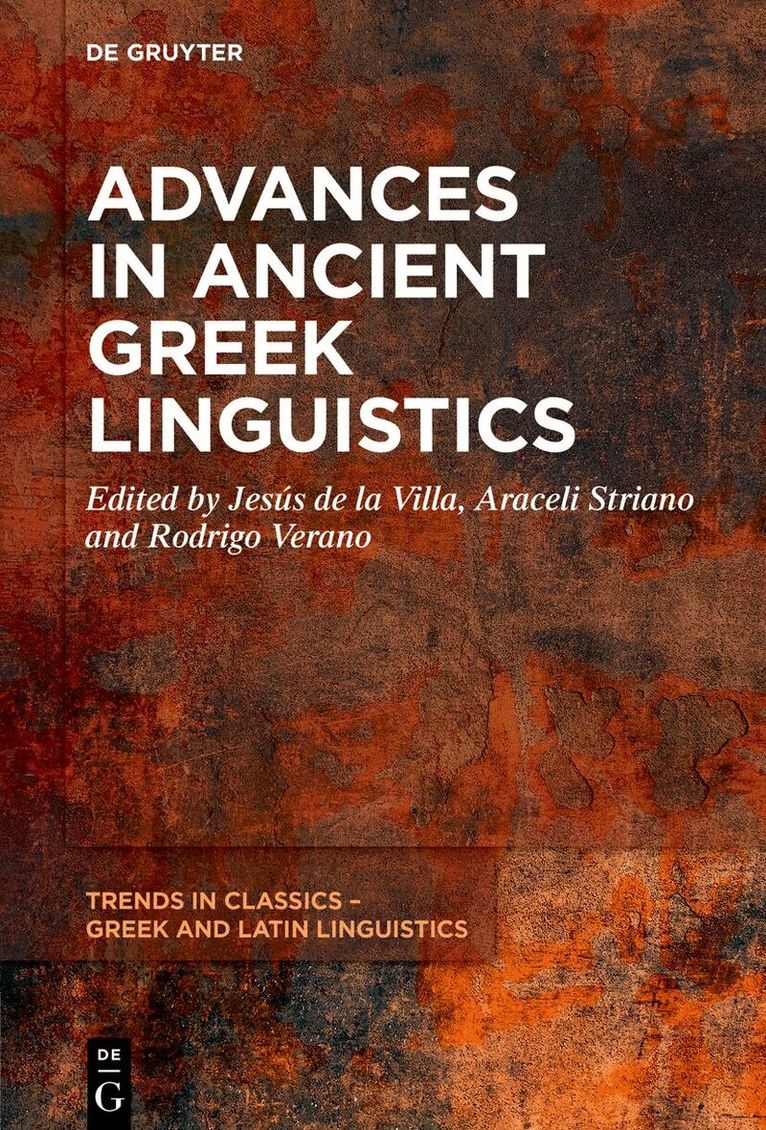 Jesús de la Villa, Araceli Striano, Rodrigo Verano - Advances in Ancient Greek Linguistics, Inbunden