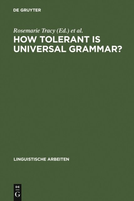 Elsa Lattey, Rosemarie Tracy - How tolerant is universal grammar?, E-bok