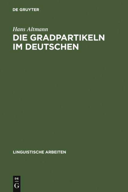 Hans Altmann - Die Gradpartikeln im Deutschen, E-bok