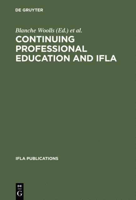 Blanche Woolls - Continuing Professional Education and IFLA, E-bok