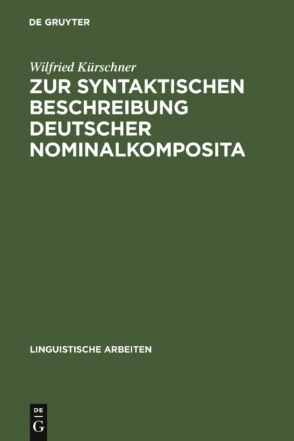 Wilfried Kurschner - Zur syntaktischen Beschreibung deutscher Nominalkomposita, E-bok