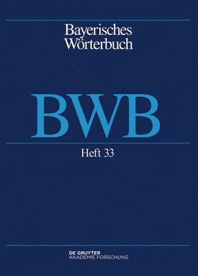 Band 4/Heft 33: Bayerisches Wörterbuch (Bwb).