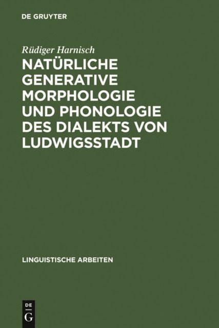 Rudiger Harnisch - Natürliche generative Morphologie und Phonologie des Dialekts von Ludwigsstadt, E-bok