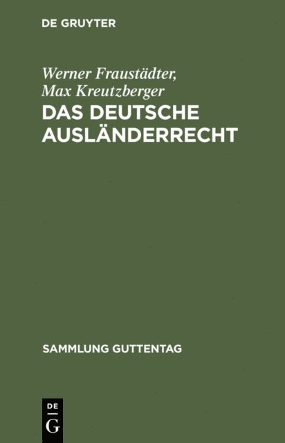 Max Kreutzberger, Werner Fraustadter - Das deutsche Ausländerrecht, E-bok
