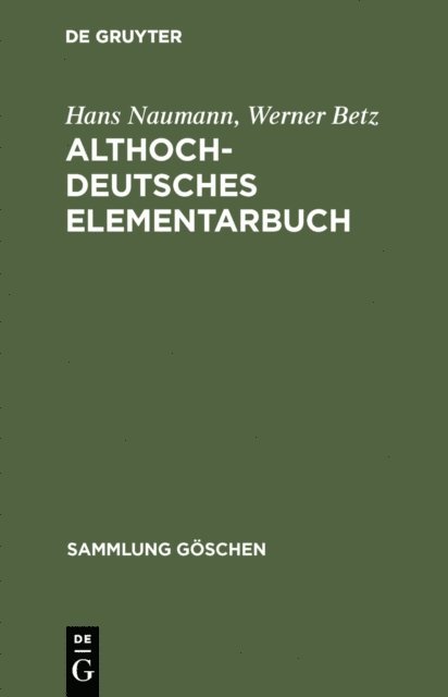 Werner Betz, Hans Naumann - Althochdeutsches Elementarbuch, E-bok