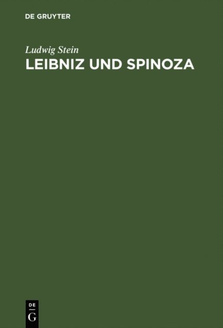 Ludwig Stein - Leibniz und Spinoza, E-bok