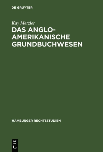 Kay Metzler - Das anglo-amerikanische Grundbuchwesen, E-bok