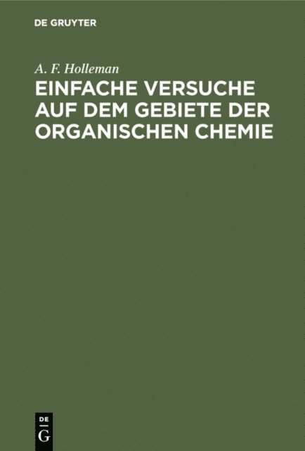 A. F. Holleman, Leonhard Schuler - Einfache Versuche auf dem Gebiete der organischen Chemie, E-bok