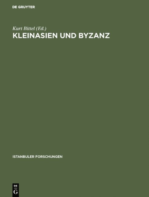 Kurt Bittel - Kleinasien und Byzanz, E-bok