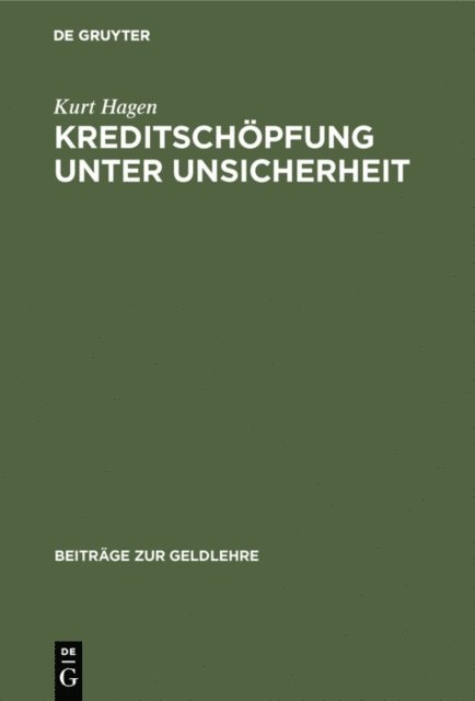 Kurt Hagen - Kreditschöpfung unter Unsicherheit, E-bok