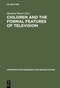 Children and the Formal Features of Television