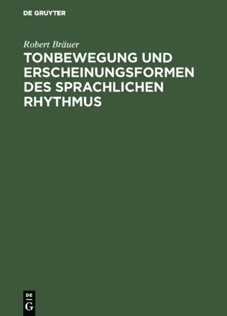 Robert Brauer - Tonbewegung und Erscheinungsformen des sprachlichen Rhythmus, E-bok. Tillgänglighet: Lägg i varukorg