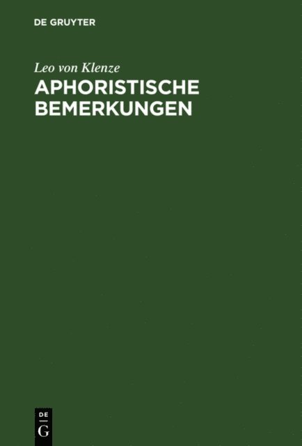 Leo von Klenze - Aphoristische Bemerkungen, E-bok