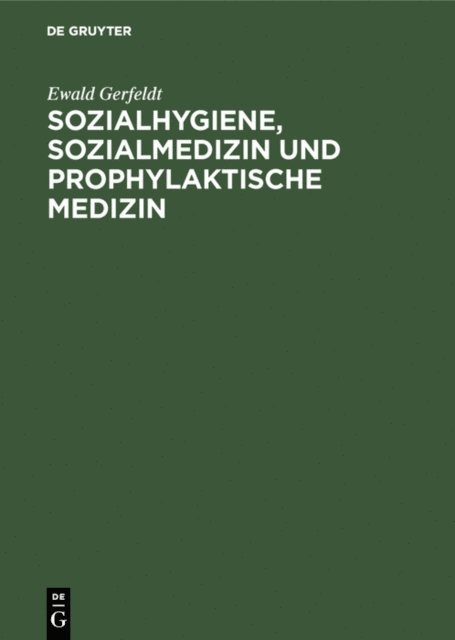 Ewald Gerfeldt - Sozialhygiene, Sozialmedizin und prophylaktische Medizin, E-bok