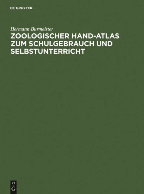 Hermann Burmeister - Zoologischer Hand-Atlas zum Schulgebrauch und Selbstunterricht, E-bok