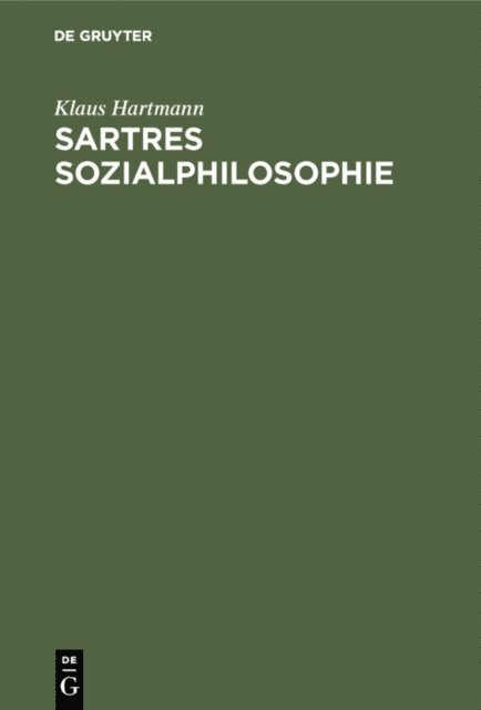 Klaus Hartmann - Sartres Sozialphilosophie, E-bok