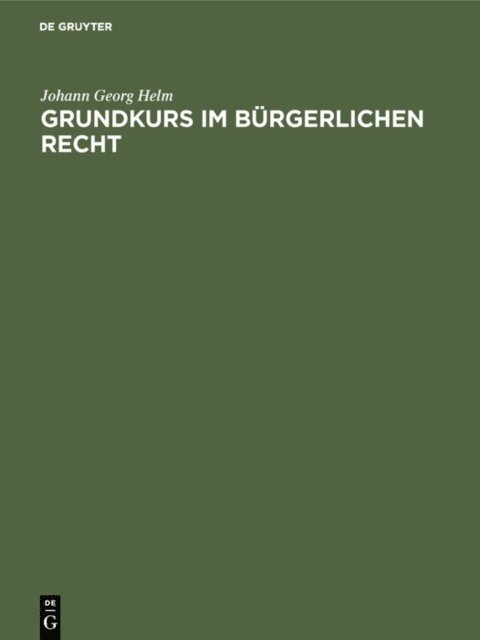 Johann Georg Helm - Grundkurs im Bürgerlichen Recht, E-bok