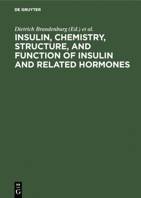 Axel Wollmer, Dietrich Brandenburg - Insulin, chemistry, structure, and function of insulin and related hormones, E-bok