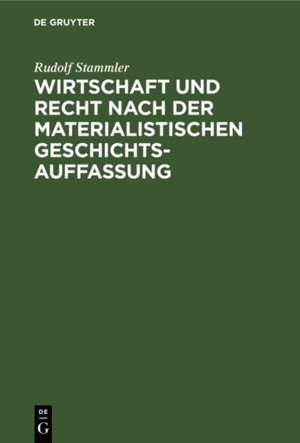 Rudolf Stammler - Wirtschaft und Recht nach der materialistischen Geschichtsauffassung, E-bok