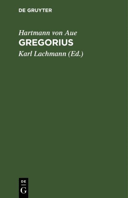 Hartmann von Aue, Karl Lachmann - Gregorius, E-bok