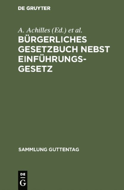 F. Andre, A. Achilles - Bürgerliches Gesetzbuch nebst Einführungsgesetz, E-bok