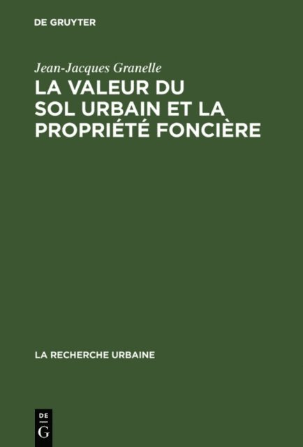 Jean-Jacques Granelle - La valeur du sol urbain et la propriété foncière, E-bok