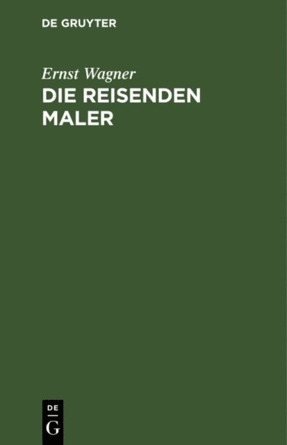Ernst Wagner - Die reisenden Maler, E-bok