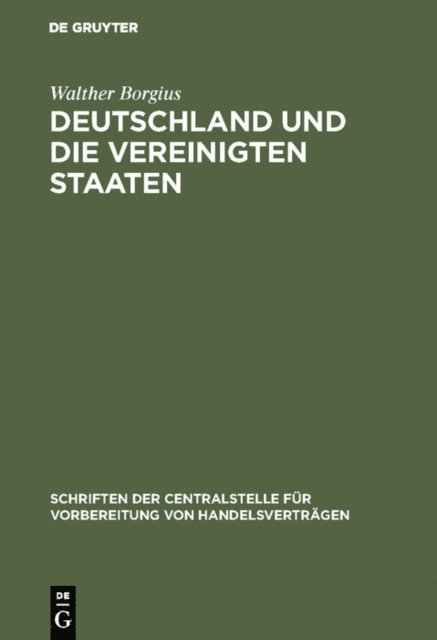 Walther Borgius - Deutschland und die Vereinigten Staaten, E-bok